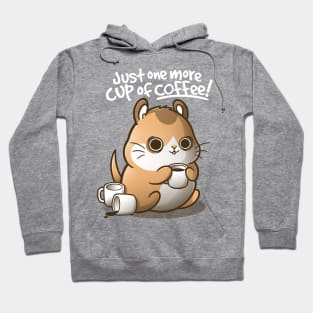 One more cup of coffee Hoodie